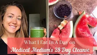 What I Eat In A Day on the Medical Medium 28 Day Cleanse