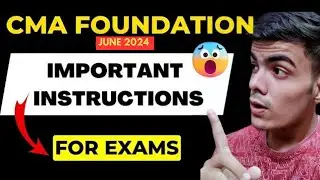 IMPORTANT INSTRUCTIONS FOR CMA FOUNDATION DEC 2024 EXAM | ICMAI INSTRUCTIONS FOR CMA FOUNDATION