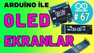 Arduino OLED Ekran - 128x64 - 128x32 - 0,91 - 0,96 - Arduino Dersleri - 67 -