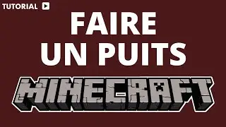 Comment faire un puit dans Minecraft