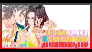 Zanzou slow motion la nueva licencia del manga al español.- Realmente es lento pero ¿estará bueno?