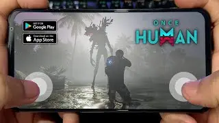 [NEW] ONCE HUMAN GAME RELEASED FOR ANDROID/IOS - HIGH GRAPHICS MULTIPLAYER SURVIVAL GAME 🔥