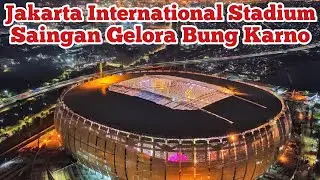 Megahnya Jakarta International Stadium Saingan Berat Stadion Gelora Bung Karno #nissan car