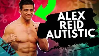 Celebrities With Autism: Why Alex Reid Was Different (ALEX REID AUTISM)