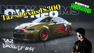 Taz's Lexus IS300 Build - NFS Unbound - Blacklist #14