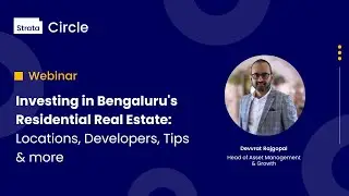 Strata Circle Webinar | Investing In Bengaluru's Residential Real Estate