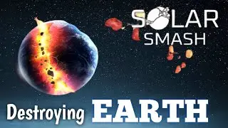 How I Smash The Earth || Playing Solar Smash || Must watch this gameplay..