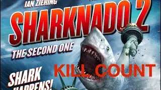 Sharknado 2 the second one ( 2014 ) KILL COUNT
