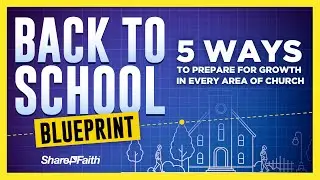 Back to School: 5 Ways to Prepare for Growth in Every Area of Church