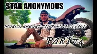 STAR ANONYMOUS SNIPING MONTAGE PART 4