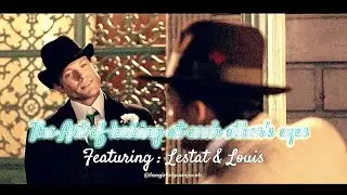 Le Monde - Lestat & Louis looking at each other's eyes
