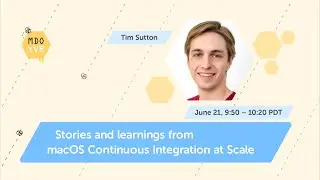 MDOYVR23 - Tim Sutton - Stories and learnings from macOS Continuous Integration at Scale