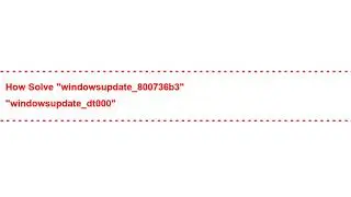 Solve the Problem of windowsupdate_800736b3