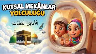 Arapça Kutsal Mekanlar Şarkısı 🕋 | 6. Sınıf Arapça