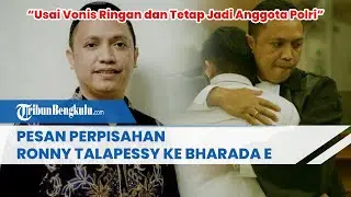 Pesan Perpisahan Ronny Talapessy ke Bharada E Usai Vonis Ringan dan Tetap Jadi Anggota Polri