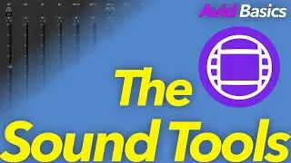 Avid Basics - The Sound Tools
