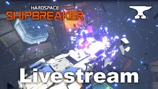 First Plays: Hardspace: Shipbreaker (Again!) - Livestream