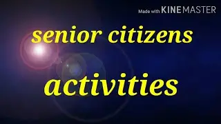 Senior citizen's activities
