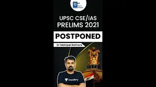 UPSC CSE/IAS Prelims 2021 Postponed by Dr Mahipal Singh Rathore 