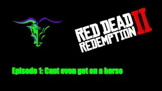 Red Dead 2 Wild Westy weirdos Episode1