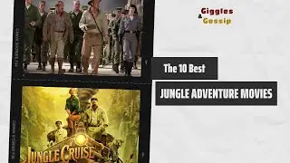 THE 10 BEST JUNGLE ADVENTURE MOVIES, RANKED