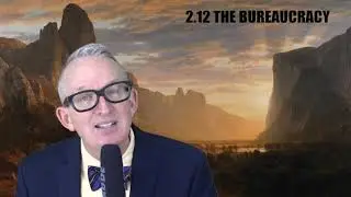 2.12 THE BUREAUCRACY