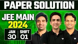 JEE Main 2024 Paper Solution - 30th Jan - Shift 1