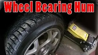 How to Diagnose a Wheel Bearing Noise (The Redneck Way)
