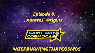 RE-UPLOAD: Saint Seiya Cosmocast Episode 0