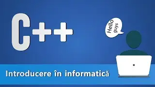 INTRODUCERE IN INFORMATICA DE LICEU (+INSTALARE CODEBLOCKS)