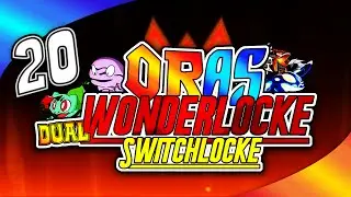 Pokemon Omega Ruby and Alpha Sapphire Wonderlocke - Switchlocke Co-Op Episode 20 - REMAKING REMAKES?