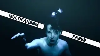 multifandom | faded