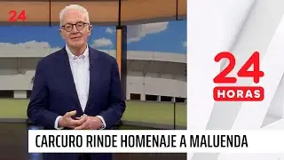 Pedro Carcuro le rinde un homenaje a Enrique Maluenda | 24 Horas TVN Chile