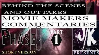 PHASE 19 BTS and Directors Commentary Short version. PART 1 ep 5