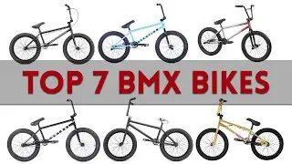 7 BMX Bikes That DO NOT SUCK (TOP 2022 BMX BIKES)