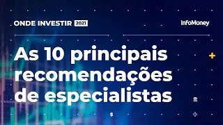As 10 principais recomendações para investir em 2021