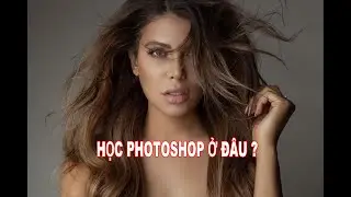 HỌC PHOTOSHOP THỰC CHIẾN Ở ĐÂU ?