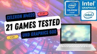 Intel Celeron N4020 \ Intel UHD Graphics \ 21 GAMES TESTED IN 04/2022