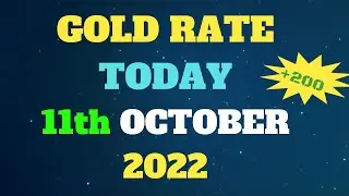 Gold Rate as of 11th October 2022 .Gold price decreased by 760 rupees in 2 days