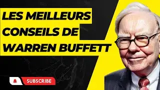 Les meilleurs conseils de Warren Buffett pour réussir