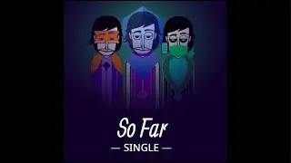 Incredibox Fanmade Scratch Mod J Studios’ v1: So Far Singletrack