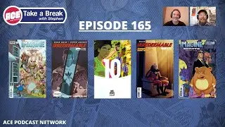 ACE Universe Presents: Take a Break with Stephen Shamus - Episode 165