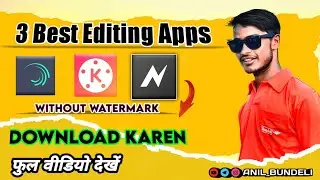 Best video editing Apps for Android or IOS (2023) | Without Watermark Anil Bundeli