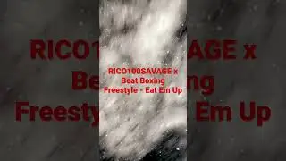 Prod. RICO100SAVAGE type beat boxing beat for fun :) - Eat Em Up