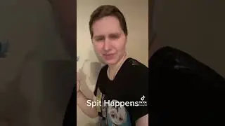 Spit Happens