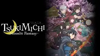 Tsukimichi: Moonlit Fantasy Opening 3「Creditless」