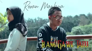Ilang Gawe Tatu - Revan Maulana