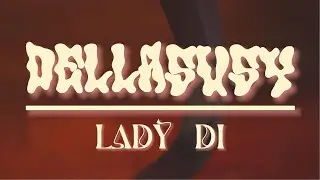 DELLASUSY - LADY DI (Videoclip Oficial)