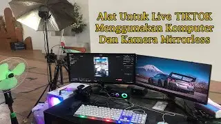 Alat Untuk Live TIKTOK  Menggunakan Komputer & Kamera