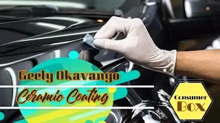 Geely Okavango: Is Ceramic Coating Worth It?